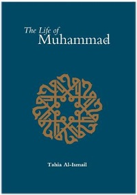 Enlarge image Cover: The Life of the Prophet Muhammad - Ta-Ha Publishers Ltd