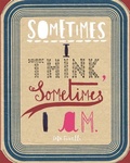 Cover: Sometimes I Think, Sometimes I Am - Tate Publishing