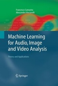 Enlarge image Cover: Machine Learning for Audio, Image and Video Analysis - Springer