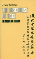 Cover: The Discourse of Race in Modern China - C Hurst & Co Publishers Ltd