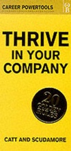 Cover: Thrive in Your Company - Orion Business (an Imprint of The Orion Publishing Group Ltd )