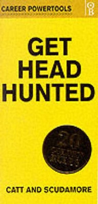 Enlarge image Cover: Get Headhunted - Orion Business (an Imprint of The Orion Publishing Group Ltd )