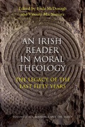Cover: Irish Reader in Moral Theology The Legacy of the Last Fifty Years: Sex, Marriage and the Family v. 2 - Columba Press