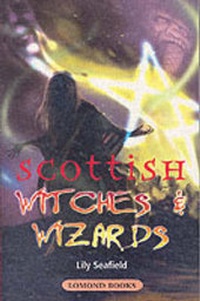 Enlarge image Cover: Scottish Witches and Wizards - Lomond Books