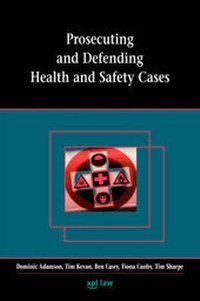 Enlarge image Cover: Prosecuting and Defending Health and Safety Cases - Tarquin Publications
