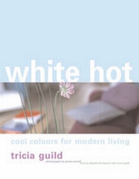 Enlarge image Cover: White Hot - Quadrille Publishing Ltd