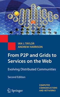 Enlarge image Cover: From P2P and Grids to Services on the Web - Springer