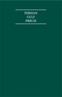 Abbildung von: The Persian Gulf Precis 1903-1908 8 Volume Hardback Set - Cambridge Archive Editions