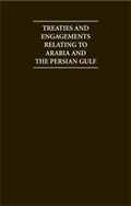 Abbildung von: Treaties & Engagements Relating to Arabia & the Persian Gulf - Archive Editions