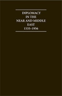 Abbildung von: Diplomacy in the Near and Middle East: Volume 1, 1535-1914 - Cambridge Archive Editions