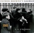 Cover: Father Browne's Galway - Currach Press