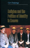 Cover: Religion and the Politics of Identity in Kosovo - C Hurst & Co Publishers Ltd