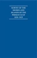 Cover: Survey of the Shores and Islands of the Persian Gulf 1820-1829 5 Volume Set Including Boxed Watercolour and Ink Views - Archive Editions