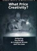 Cover: What Price Creativity? - University of Luton Press