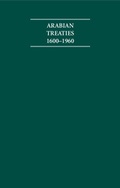 Cover: Arabian Treaties 1600-1960 4 Volume Hardback Set - Archive Editions Ltd