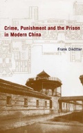 Cover: Crime, Punishment and the Prison in China - C Hurst & Co Publishers Ltd