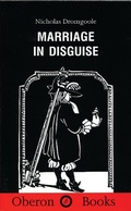 Cover: Marriage in Disguise - Oberon Books Ltd
