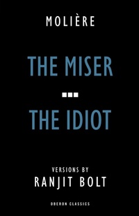 Enlarge image Cover: The Miser/The Idiot - Oberon Modern Plays