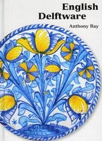 Enlarge image Cover: English Delftware - Ashmolean Museum