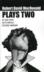 Cover: MacDonald: Plays Two - Oberon Books Ltd