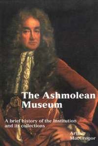 Enlarge image Cover: The Ashmolean Museum - Ashmolean Museum