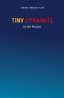 Cover: Tiny Dynamite - Oberon Modern Plays
