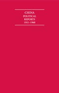 Cover: China Political Reports 1911-1960 11 Volume Hardback Set - Archive Editions Ltd