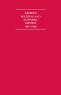 Cover: Taiwan Political and Economic Reports 1861-1960 10 Volume Hardback Set - Archive Editions Ltd