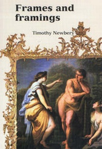 Enlarge image Cover: Frames and Framings - Ashmolean Museum