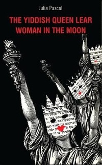 Enlarge image Cover: The Yiddish Queen Lear and Woman in the Moon - Oberon Modern Plays