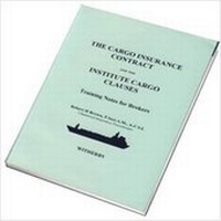 Abbildung von: The Cargo Insurance Contract and the Institute Cargo Clauses - Witherby Seamanship International Ltd