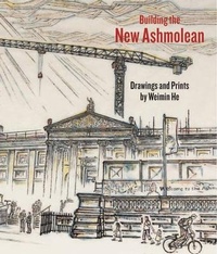 Enlarge image Cover: Building the New Ashmolean - Ashmolean Museum