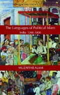 Cover: Islam and the Language of Politics in India, 1200-1800 - C Hurst & Co Publishers Ltd