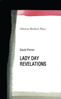 Enlarge image Cover: Lady Day and Revelations - Oberon Books Ltd
