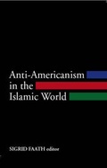 Cover: Anti-Americanism in the Islamic World - C Hurst & Co Publishers Ltd
