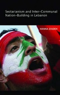 Cover: Sectarianism and Inter-Communal Nation Building in Lebanon - C Hurst & Co Publishers Ltd