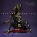 Cover: Love Music Love Food: The Rock Star Cookbook - Quadrille Publishing Ltd