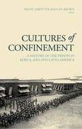 Cover: Cultures of Confinement - C Hurst & Co Publishers Ltd