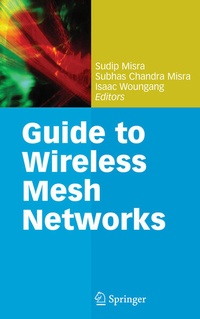 Enlarge image Cover: Guide to Wireless Mesh Networks - Springer