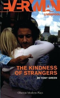 Enlarge image Cover: The Kindness of Strangers - Oberon Books Ltd