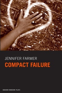 Enlarge image Cover: Compact Failure - Oberon Books Ltd