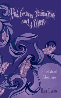Enlarge image Cover: Pink Feathers, Murky Pools and a Witch - New Generation Publishing