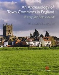 Enlarge image Cover: An Archaeology of Town Commons in England - Historic England
