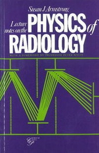 Enlarge image Cover: Lecture Notes on the Physics of Radiology - Clinical Press Ltd