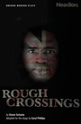 Cover: Rough Crossings - Oberon Books Ltd