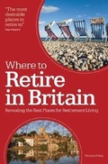 Cover: Where to Retire in Britain - Crimson Publishing
