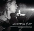 Cover: ...some trace of her - Oberon Books Ltd