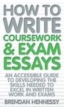 Cover: How To Write Coursework and Exam Essays - How to Content