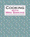 Cover: Cooking With Mrs Simkins - Spring Hill