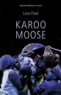 Cover: Karoo Moose - Oberon Books Ltd